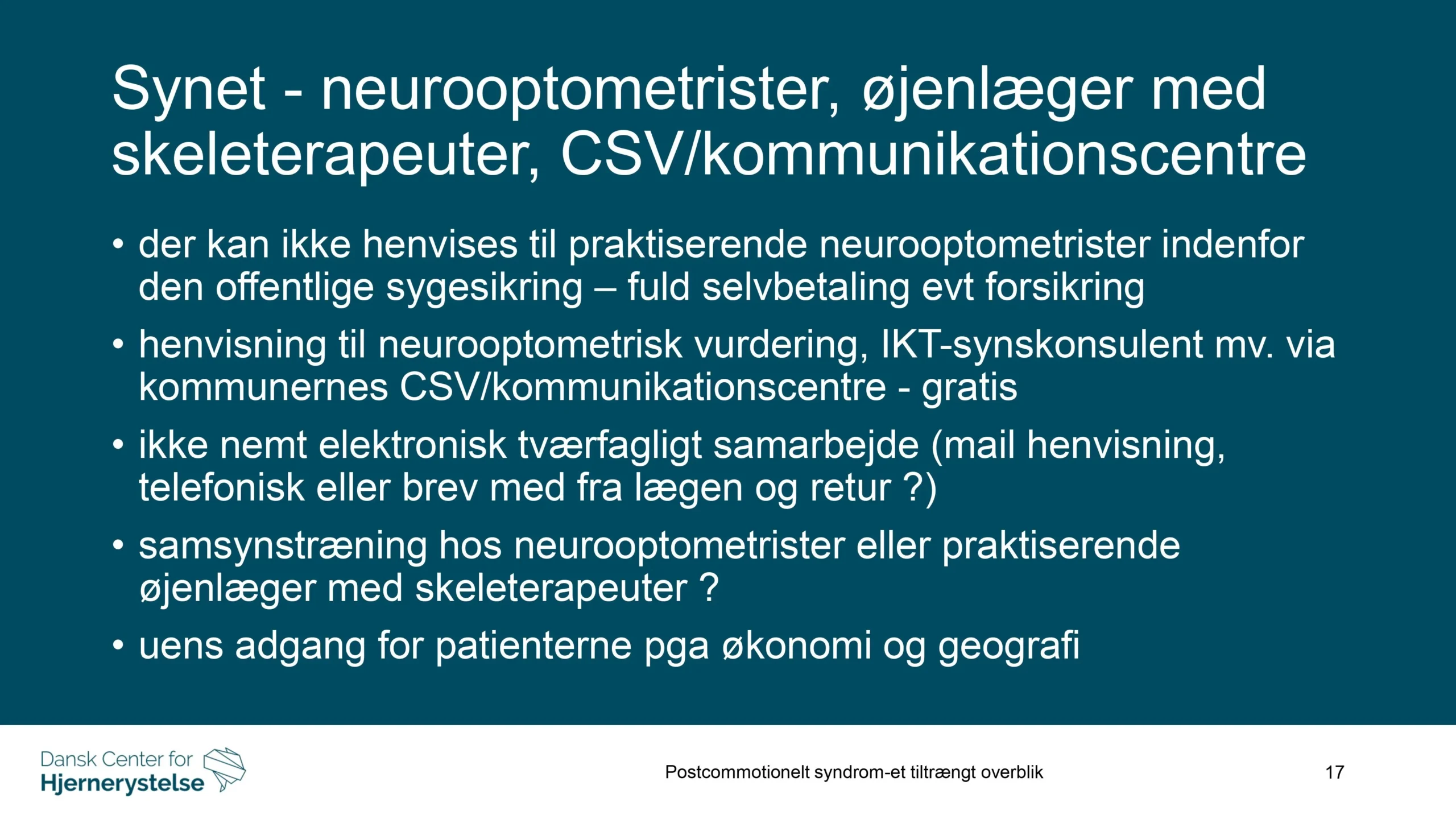 Synet - neurooptometrister, øjenlæger med skeleterapeuter, CSV/kommunikationscentre