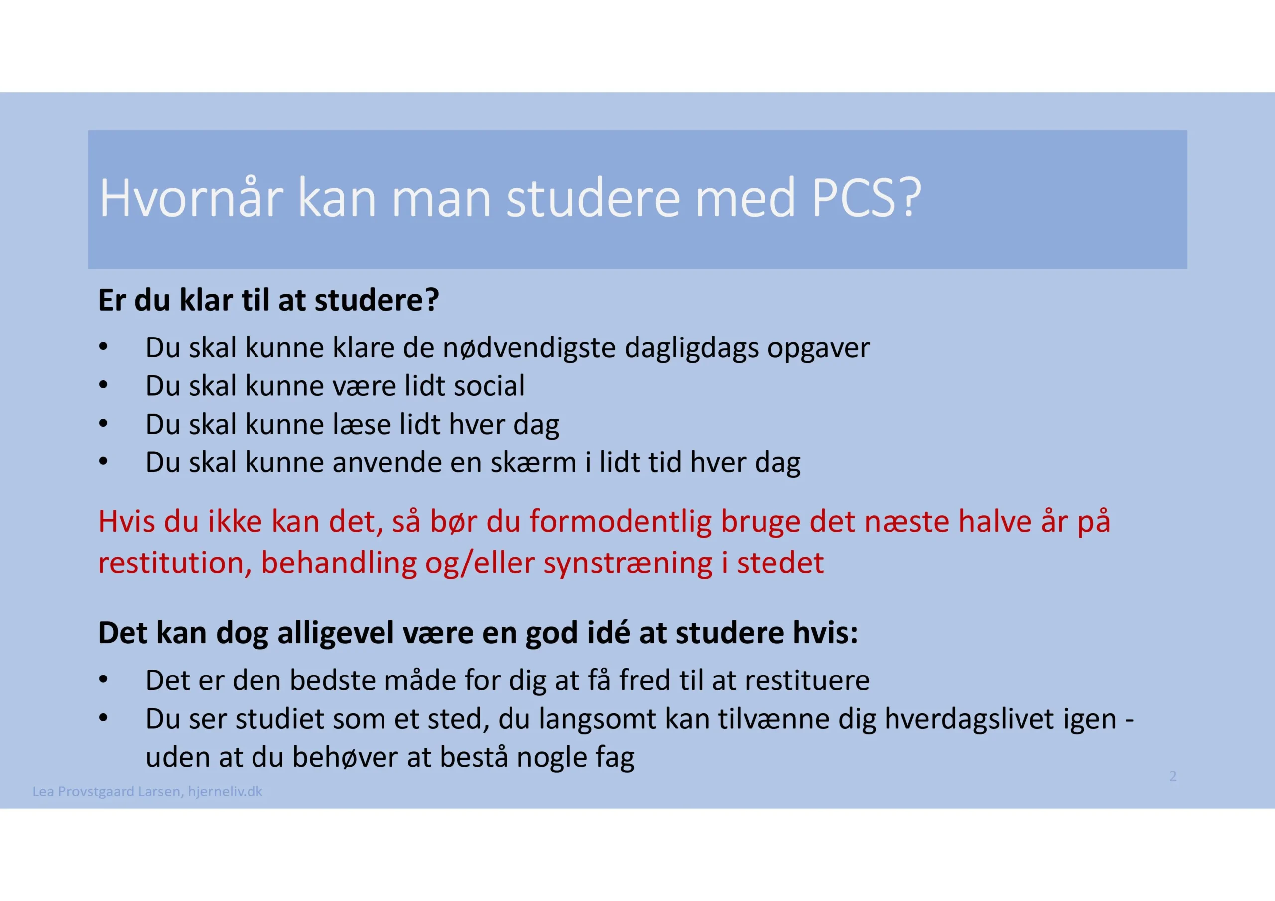Hvornår kan man studere med PCS?